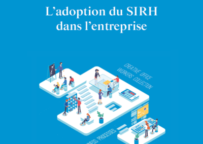 L&rsquo;adoption du SIRH dans l&rsquo;entreprise