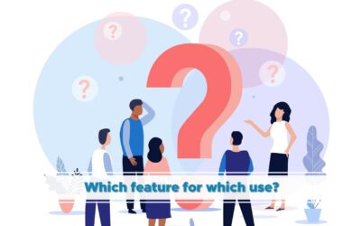 Which feature for which use?