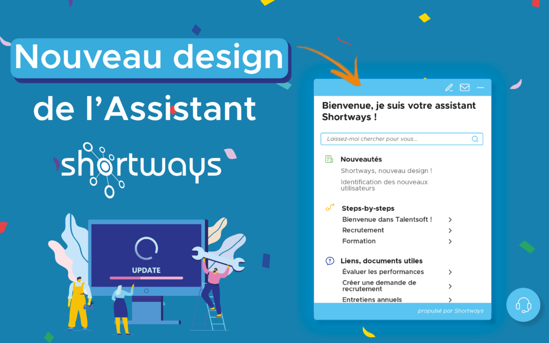 Nouveau look pour une nouvelle vie : l’Assistant Shortways change de design