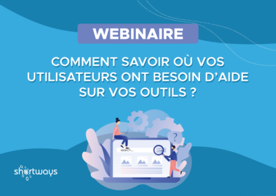 Comment savoir où vos utilisateurs ont besoin d’aide sur vos outils ?