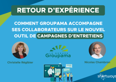 Comment Groupama accompagne ses collaborateurs sur le nouvel outil de gestion des campagnes d’entretiens