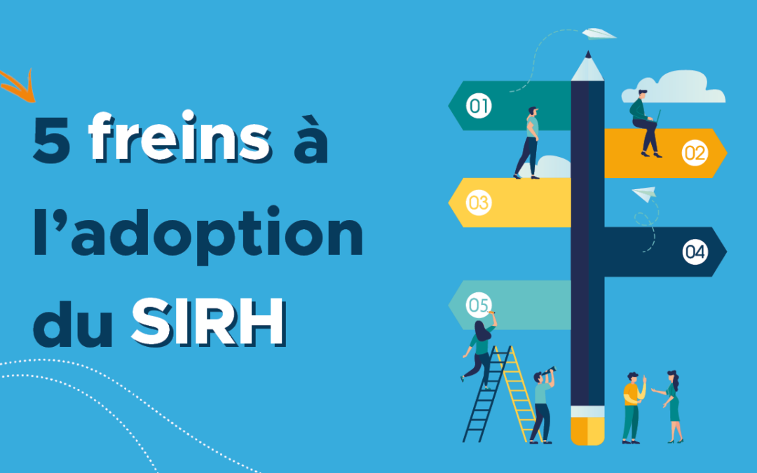 5 freins à l&rsquo;adoption du SIRH en 2024