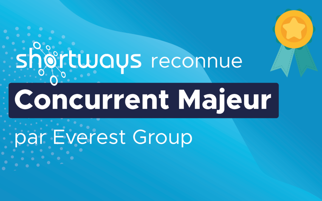 Shortways reconnue comme un Concurrent Majeur dans le rapport « DAP PEAK Matrix® Assessment 2024 » d’Everest Group