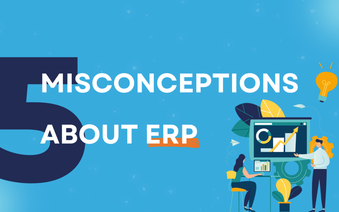 5 misconceptions about ERP