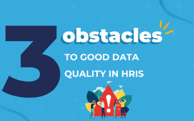 3 obstacles to good data quality in HRIS