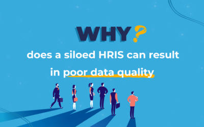 Why does a siloed HRIS can result in poor data quality?
