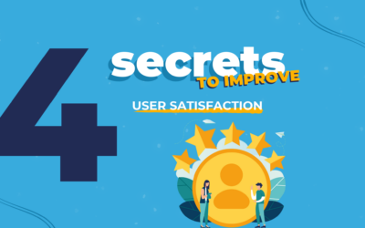 4 Secrets to improve User Satisfaction