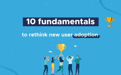 Onboarding: 10 fundamentals to rethink new user adoption