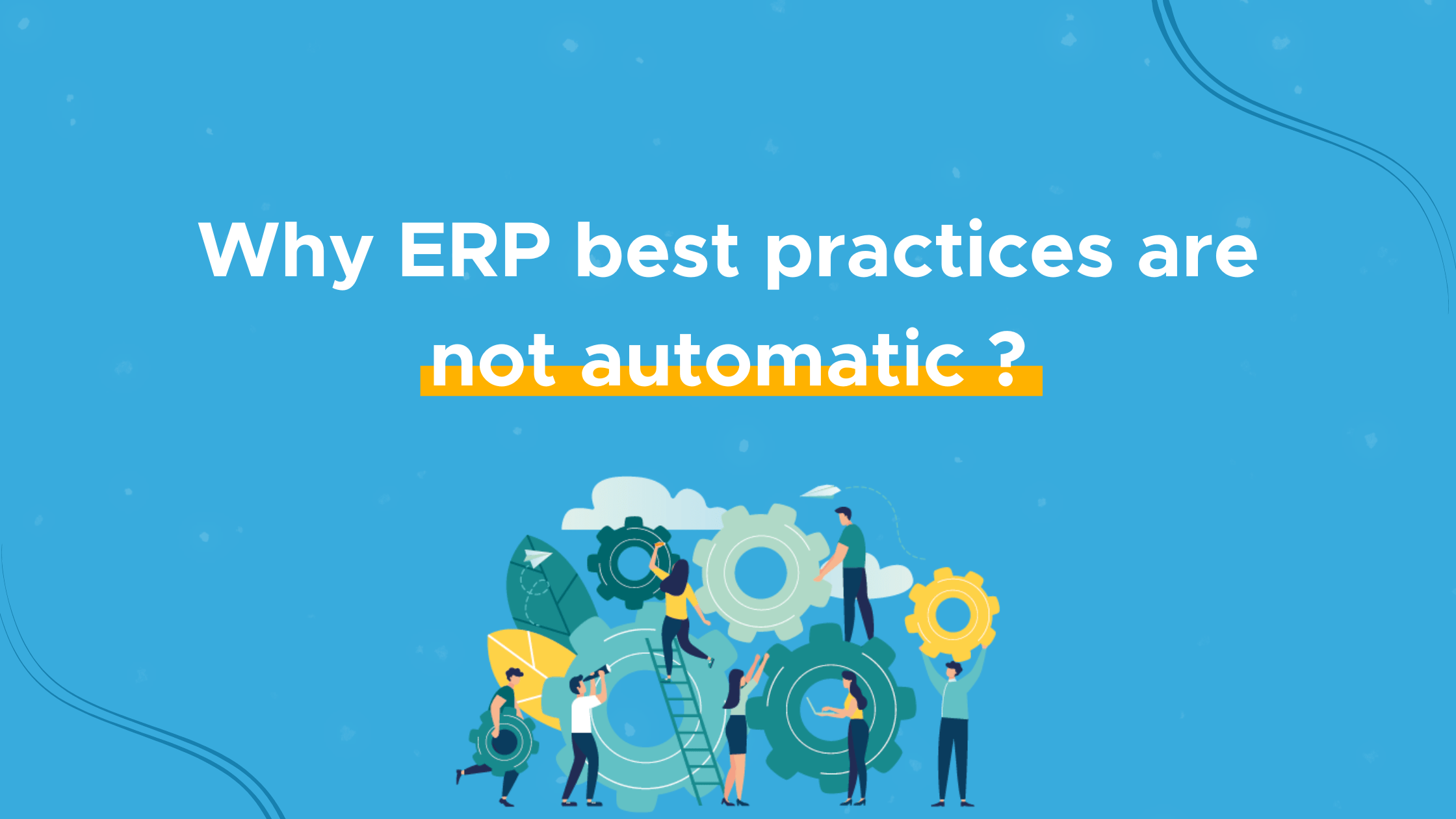 ERP: why best practices are not automatic - Shortways