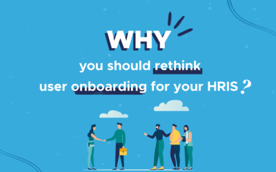 Why you should rethink user onboarding for your HRIS