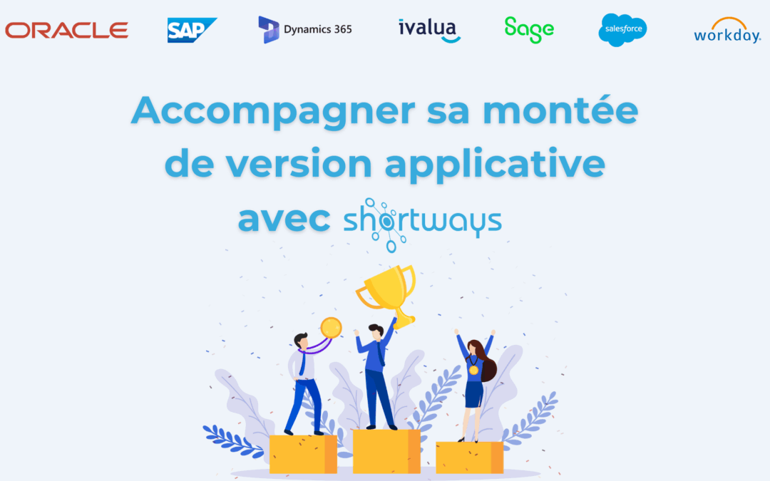 Accompagner sa montée de version applicative avec Shortways