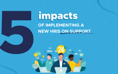 5 Support-Related impacts of implementing a new HRIS