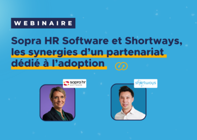 Sopra HR Software et Shortways, les synergies d&rsquo;un partenariat dédié à l&rsquo;adoption